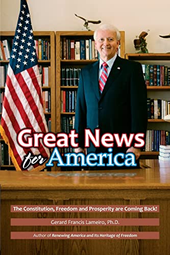 Beispielbild fr Great News for America: The Constitution, Freedom and Prosperity are Coming Back! zum Verkauf von SecondSale