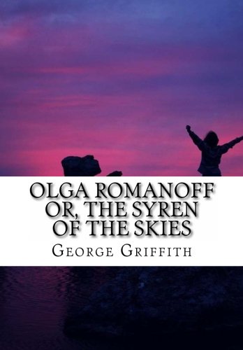 9781519660329: Olga Romanoff or, The Syren of the Skies