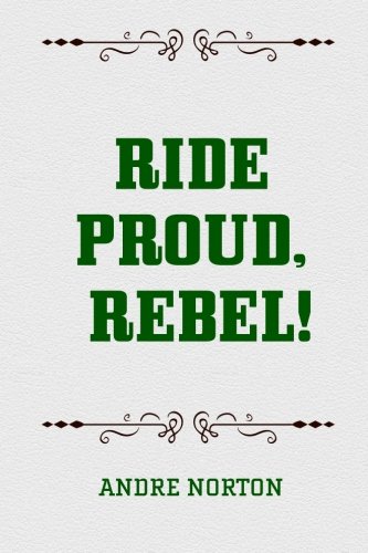 9781519660862: Ride Proud, Rebel!