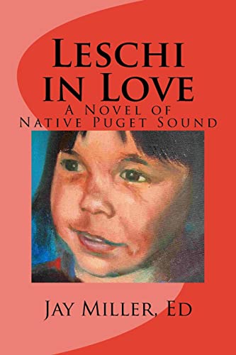 Beispielbild fr Leschi in Love: A Novel of Native Puget Sound zum Verkauf von Save With Sam