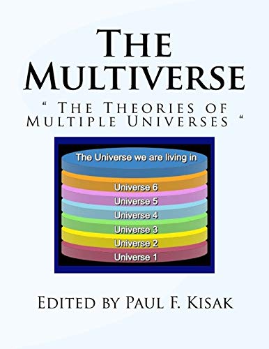 9781519665829: The Multiverse: " The Theories of Multiple Universes "