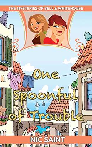 9781519671554: One Spoonful of Trouble (The Mysteries of Bell & Whitehouse)