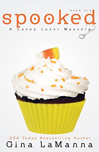 Stock image for Lacey Luzzi: Spooked : A Humorous, Cozy Mystery! for sale by Better World Books