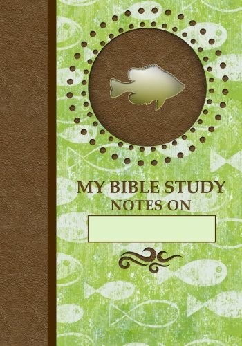 Beispielbild fr My Bible Study Journal: Fishers of Men Edition - (Green) (My Bible Study Journal Notebooks) zum Verkauf von Revaluation Books
