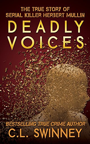 Beispielbild fr Deadly Voices: The True Story of Serial Killer Herbert Mullin zum Verkauf von Zoom Books Company