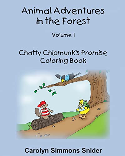 Stock image for Chatty Chipmunk's Promise Coloring Book (Animal Adventures in the Forest Coloring Books) for sale by Lucky's Textbooks