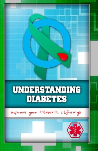 Beispielbild fr Understanding Diabetes: Improve Your Diabetic Lifestyle: Volume 1 (Prevention & Cure For Diabetic Living) zum Verkauf von WorldofBooks