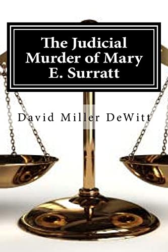 Beispielbild fr The Judicial Murder of Mary E. Surratt: The Judicial Murder of Mary E. Surratt By David Miller DeWitt zum Verkauf von THE SAINT BOOKSTORE