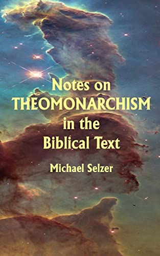 Imagen de archivo de Notes on Theomonarchism in the Biblical Text a la venta por ThriftBooks-Atlanta