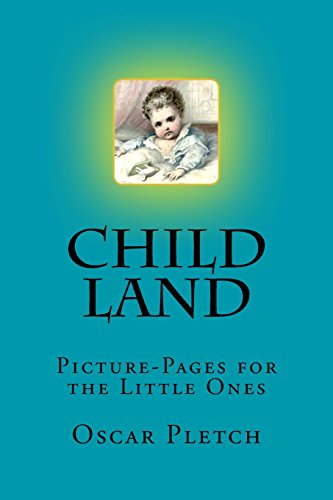 9781519692498: Child Land: Picture-Pages for the Little Ones: Volume 10