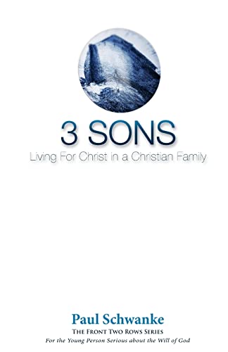 Beispielbild fr Three Sons: Living for Christ in a Christian Family (The Front Two Row Series) zum Verkauf von SecondSale