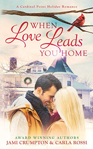 Stock image for When Love Leads You Home: A Cardinal Point Holiday Romance for sale by SecondSale
