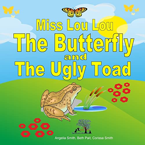 9781519698711: Miss Lou Lou the Butterfly and the Ugly Toad (Bright)