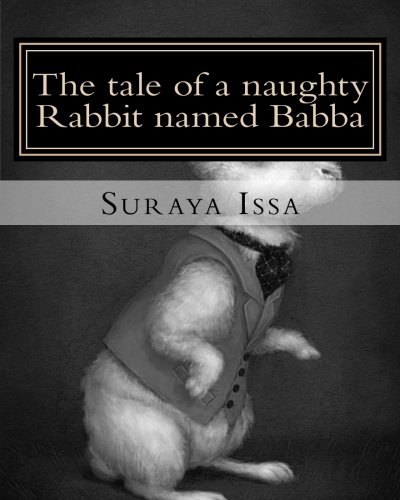 Stock image for The tale of a naughty Rabbit named Babba: Babba's fall from glory for sale by Revaluation Books