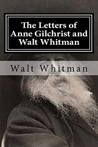 Stock image for The Letters of Anne Gilchrist and Walt Whitman for sale by THE SAINT BOOKSTORE