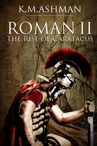 9781519712240: Roman II - The Rise of Caratacus