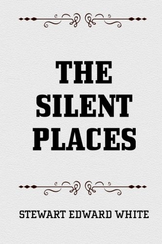Imagen de archivo de The Silent Places a la venta por Big River Books