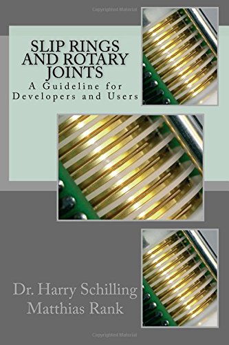 Beispielbild fr Slip Rings and Rotary Joints: A Guideline for Developers and Users zum Verkauf von Henffordd Books