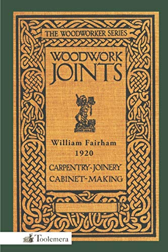 Stock image for Woodwork Joints: Carpentry, Joinery, Cabinet-making for sale by Revaluation Books