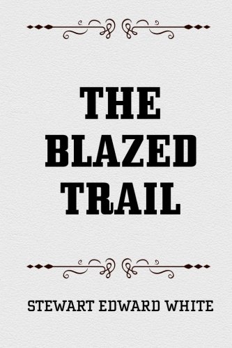 9781519715760: The Blazed Trail