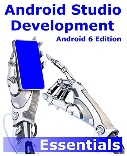 Imagen de archivo de Android Studio Development Essentials - Android 6 Edition a la venta por Better World Books