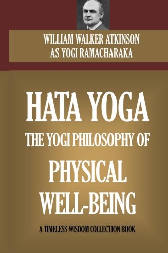 Beispielbild fr Hata Yoga: The Yogi Philosophy Of Physical Well Being zum Verkauf von Revaluation Books