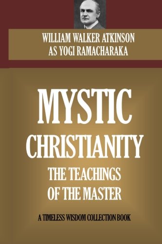 Beispielbild fr Mystic Christianity: The Inner Teachings Of The Master zum Verkauf von Revaluation Books