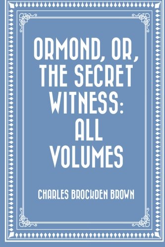 Stock image for Ormond, or, The Secret Witness: All Volumes for sale by ThriftBooks-Atlanta