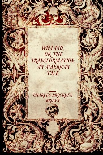 Beispielbild fr Wieland, or the Transformation: An American Tale zum Verkauf von Buchpark