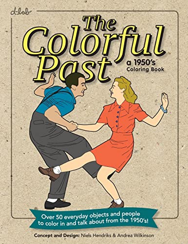 Beispielbild fr The Colorful Past: A 1950s Coloring Book: Everyday objects and people to color in and talk about from the 1950s! zum Verkauf von Goodwill of Colorado