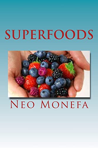 Beispielbild fr Superfoods: The Top Superfoods for Weight Loss, Anti-Aging & Detox zum Verkauf von THE SAINT BOOKSTORE