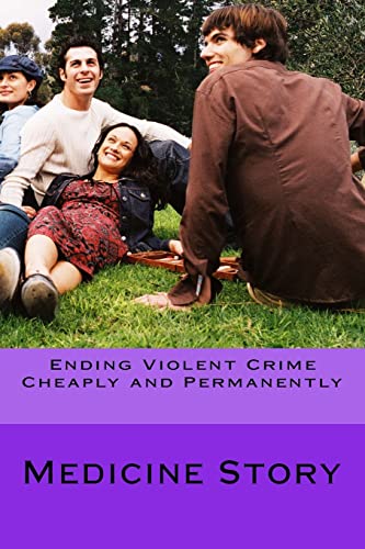 Stock image for Ending Violent Crime Cheaply and Permanently for sale by THE SAINT BOOKSTORE
