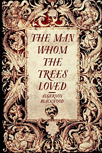 Beispielbild fr The Man Whom the Trees Loved zum Verkauf von Revaluation Books