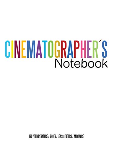 Beispielbild fr Cinematographers Notebook: Cinema Notebooks for Cinema Artists zum Verkauf von Revaluation Books