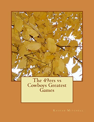 Beispielbild fr The 49ers vs Cowboys Greatest Games zum Verkauf von THE SAINT BOOKSTORE