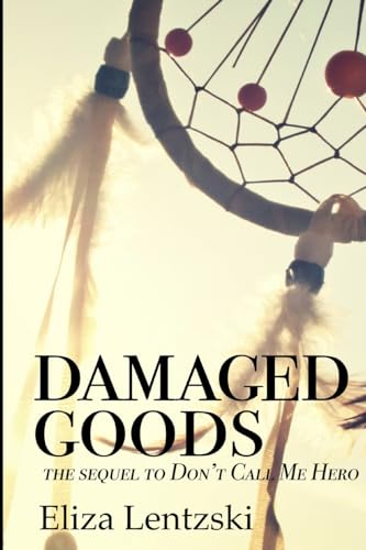 Stock image for Damaged Goods (Don't Call Me Hero) for sale by SecondSale