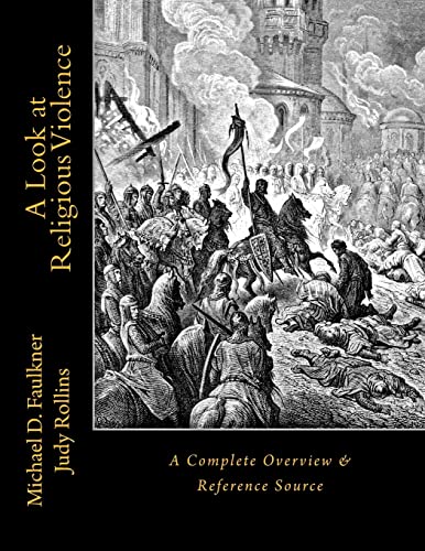 Stock image for A Look at Religious Violence: A Complete Overview & Reference Source for sale by THE SAINT BOOKSTORE