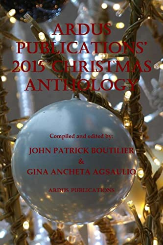 Stock image for Ardus Publications' 2015 Christmas Anthology for sale by THE SAINT BOOKSTORE