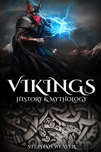 Beispielbild fr Vikings: History & Mythology (Norse Mythology, Norse Gods, Norse Myths, Viking History) zum Verkauf von WorldofBooks