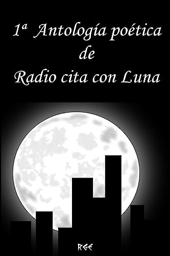 9781519755285: 1 antologa potica de radio cita con Luna (Spanish Edition)