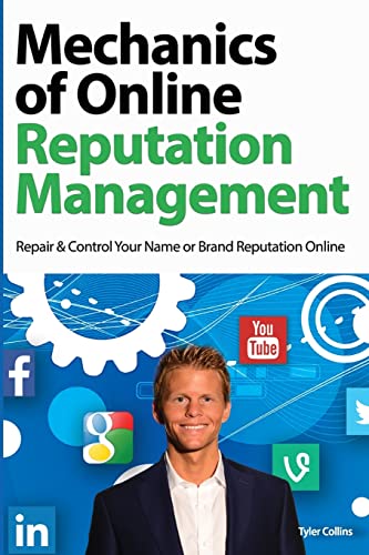 Stock image for Mechanics of Online Reputation Management: Repair & Control Your Name or Brand Reputation Online for sale by SecondSale