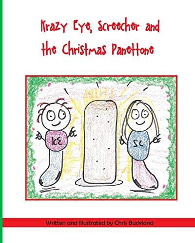 Beispielbild fr Krazy Eye, Screecher and the Christmas Panettone: A Krazy Eye Story zum Verkauf von THE SAINT BOOKSTORE