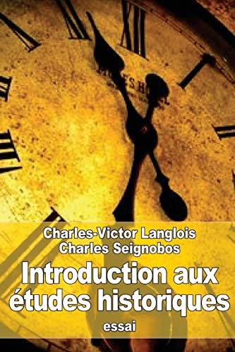 Imagen de archivo de Introduction aux tudes historiques (French Edition) a la venta por Lucky's Textbooks