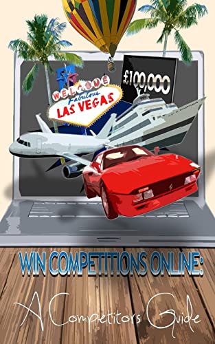 Imagen de archivo de Win Competitions Online: A Competitors Guide (Second Edition) a la venta por THE SAINT BOOKSTORE