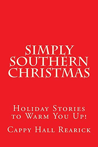 Beispielbild fr Simply Southern Christmas: Holiday Stories to Warm You Up! zum Verkauf von THE SAINT BOOKSTORE