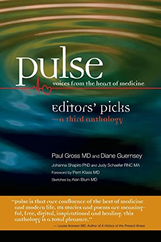 Beispielbild fr Pulse--Voices from the Heart of Medicine: Editors' Picks : A Third Anthology zum Verkauf von Better World Books