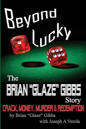 Imagen de archivo de The Brian "Gibbs" Glaze Story: Beyond Lucky a la venta por Lucky's Textbooks