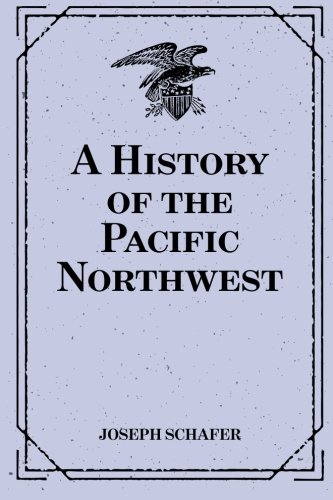 9781519792808: A History of the Pacific Northwest