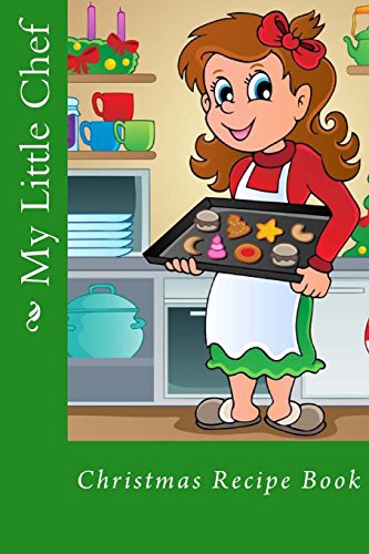 Stock image for My Little Chef: Christmas Recipe Book (Blank Recipe Books) for sale by Ergodebooks