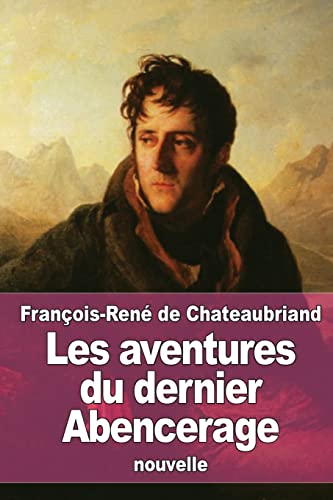 Beispielbild fr Les aventures du dernier Abencerage (French Edition) zum Verkauf von Lucky's Textbooks